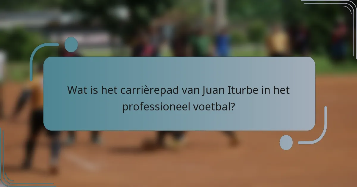 Wat is het carrièrepad van Juan Iturbe in het professioneel voetbal?
